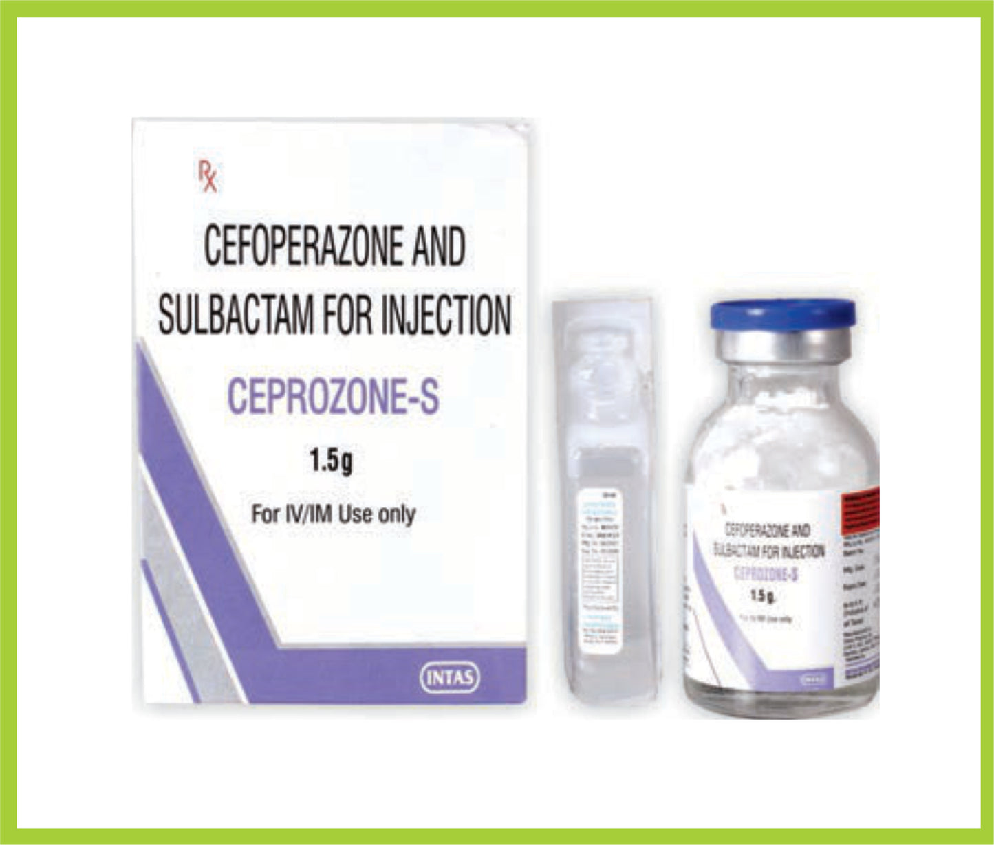 Ceprozone-S Inj. 1.5Gm Cefoperazone 1 g + Sulbactam 500 mg by Intas